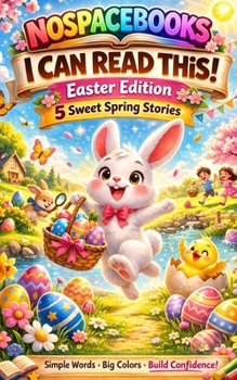 Paperback I Can Read This!: Easter Edition: 5 Sweet Spring Stories for Beginner Readers Ages 5-8 Book