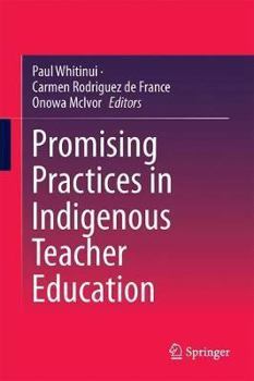 Hardcover Promising Practices in Indigenous Teacher Education Book