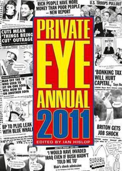 Private Eye Annual 2011 - Book #2011 of the Private Eye Best ofs and Annuals