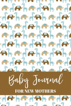 Baby Journal For New Mothers: Newborn Baby Planner - Infant Daily Schedule - Feeding Tracker - Diaper Change Log - Mommy Nursing or Breastfeeding Record
