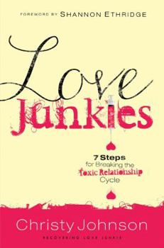 Paperback Love Junkies: 7 Steps for Breaking the Toxic Relationship Cycle Book
