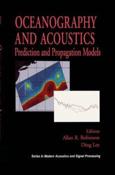 Hardcover Oceanography and Acoustics: Prediction and Propagation Models Book
