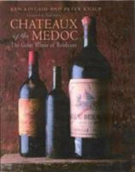 Hardcover Chateaux of the Medoc : The Great Wines of Bordeaux Book