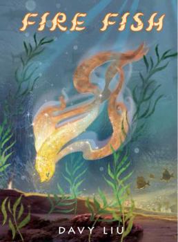 Hardcover Fire Fish: The Invisible Tails Series: The Invisible Tails Series Book