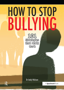 Paperback How to Stop Bullying: 101 Strategies That Really Work Book