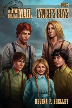 Lynch's Boys - Book #2 of the Five Dollar Mail