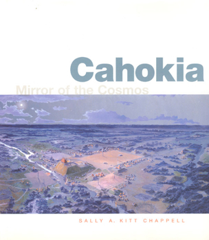 Hardcover Cahokia: Mirror of the Cosmos Book