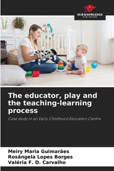 Paperback The educator, play and the teaching-learning process Book