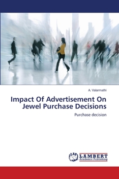 Paperback Impact Of Advertisement On Jewel Purchase Decisions Book