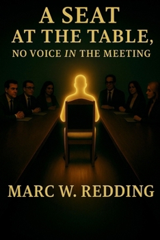 Paperback A Seat at the Table, No Voice in the Meeting Book