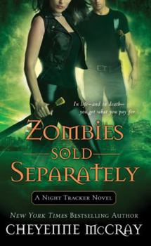 Zombies Sold Separately - Book #4 of the Night Tracker
