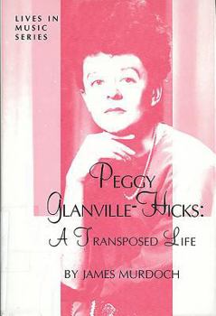 Hardcover Peggy Glanville-Hicks: A Transposed Life Book