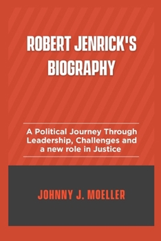 Robert Jenrick's Biography: A political journey through leadership, challenges and a new role in justice