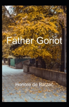 Paperback Father Goriot (illustrated edition) Book