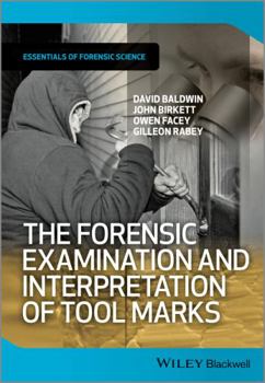 Paperback The Forensic Examination and Interpretation of Tool Marks Book