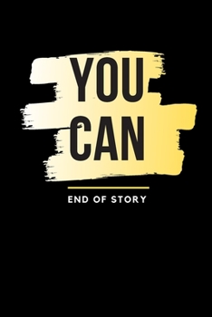Paperback You Can: Motivational & Inspirational Notebook designed in BLACK with YELLOW shading cover to write notes doodles track to-do t Book