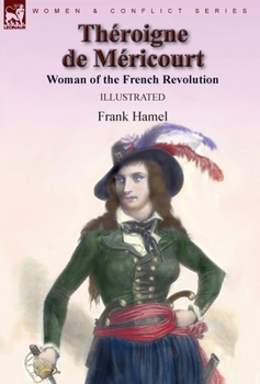 Théroigne de Méricourt: Woman of the French Revolution