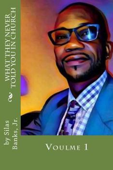 Paperback What They Never Told You In Church Book