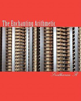 The Enchanting Arithmetic: Different easy approach to Arithmetic