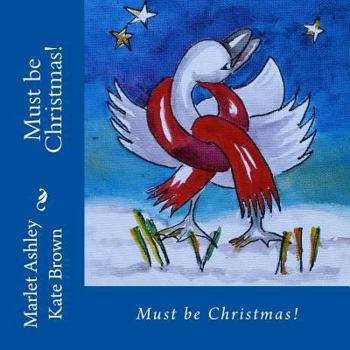 Paperback Must be Christmas!: Christmas Magic on Vancouver Island Book