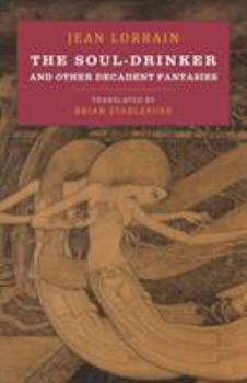 Paperback The Soul-Drinker: and Other Decadent Fantasies Book