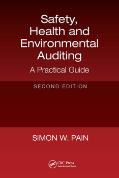 Paperback Safety, Health and Environmental Auditing: A Practical Guide, Second Edition Book