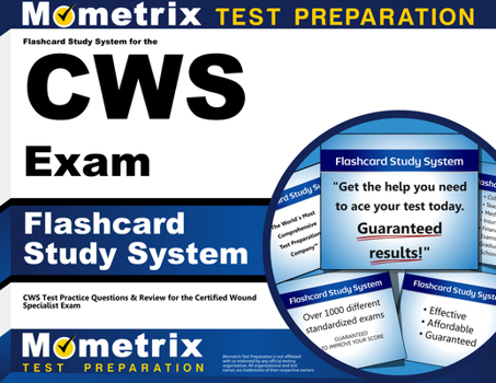 Misc. Flashcard Study System for the Cws Exam: Cws Test Practice Questions & Review for the Certified Wound Specialist Exam Book