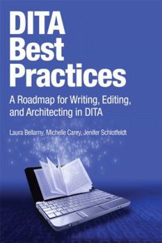 Paperback Dita Best Practices: A Roadmap for Writing, Editing, and Architecting in Dita Book