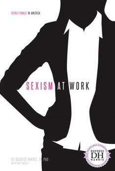 Sexism at Work - Book  of the Being Female in America