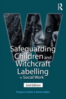 Paperback Safeguarding Children and Witchcraft Labelling in Social Work (Second Edition, New) Book