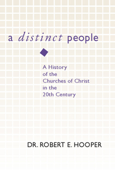 Paperback A Distinct People: A History of the Churches of Christ in the 20th Century Book