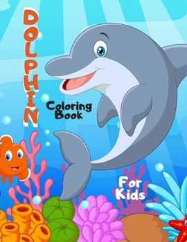 Paperback Dolphin Coloring Book for Kids Book