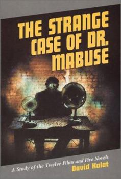 Hardcover The Strange Case of Dr. Mabuse: A Study of Twelve Films and Five Novels Book