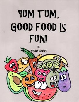 Paperback Yum Tum, Good Food Is Fun! Book