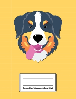 Paperback Composition Notebook - College Ruled: Yellow Bernese Mountain Dog - 109 pages 8.5"x11" - White Blank Lined Exercise Book - School Subject - Gift For K Book