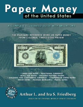Hardcover Paper Money of the United States: A Complete Illustrated Guide with Valuations Book