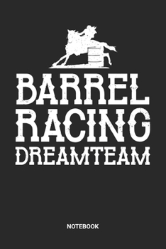 Notebook: Dotted Lined Barrel Racing Themed Notebook (6x9 inches) ideal as a Chasing Cans Cloverleaf Journal. Perfect as a Horse Riding Book for all ... Lovers. Great gift for Kids, Men and Women