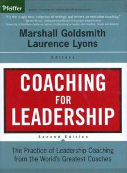 Hardcover Coaching for Leadership: The Practice of Leadership Coaching from the World's Greatest Coaches Book