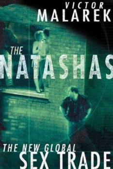 Hardcover The Natashas: The New Global Sex Trade Book