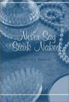 Hardcover Never Say Stark Naked Book