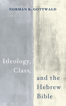 Paperback Ideology, Class, and the Hebrew Bible Book