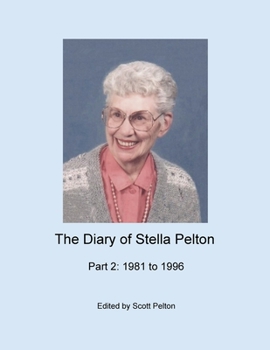 Paperback The Diary of Stella Pelton - Part 2: 1981-1996 Book