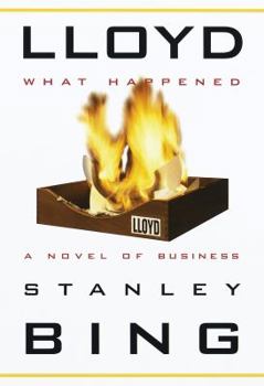 Hardcover Lloyd: What Happened: A Novel of Business Book
