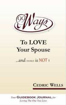 Paperback 99 Ways To Love Your Spouse...and divorce is NOT 1 Book