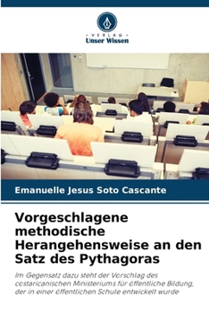 Vorgeschlagene methodische Herangehensweise an den Satz des Pythagoras