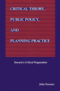 Paperback Critical Theory, Public Policy, and Planning Practice Book
