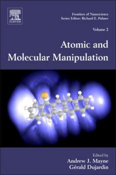 Hardcover Atomic and Molecular Manipulation: Volume 2 Book