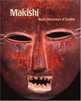 Paperback Makishi: Mask Characters of Zambia Book