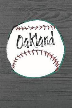 Paperback Oakland: Oakland Baseball Gifts for Men (6x9 Blank Lined Baseball Journal) Book