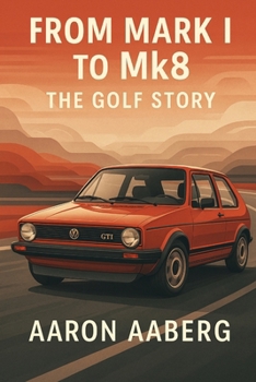 From Mark I to Mk8: The Golf Story